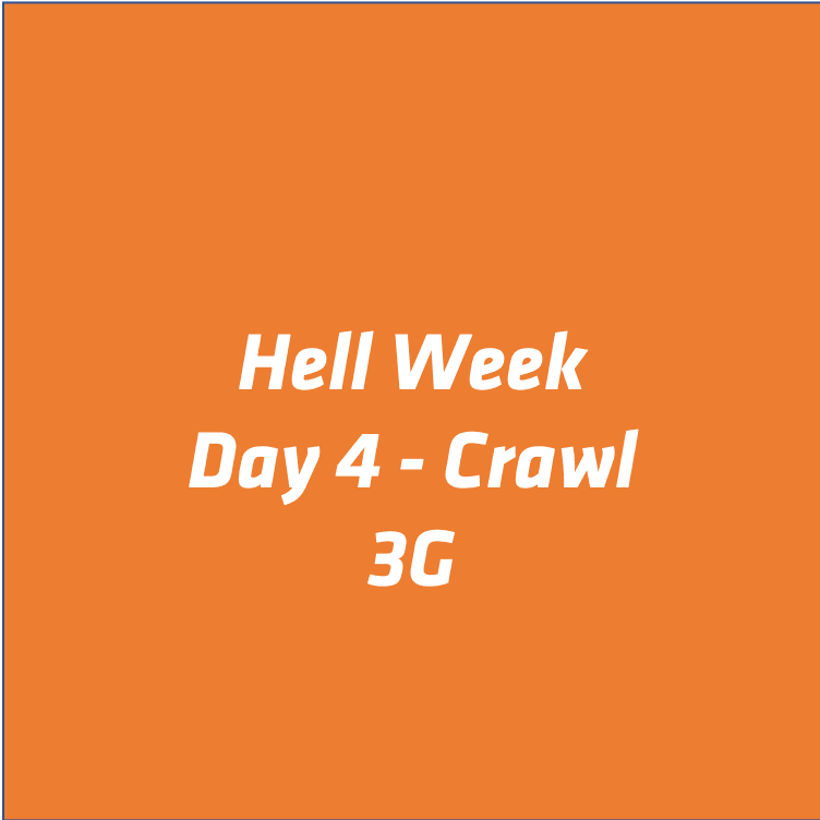 sunday 10 27 19 3g hell week day 4 crawl